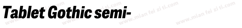 Tablet Gothic semi字体转换